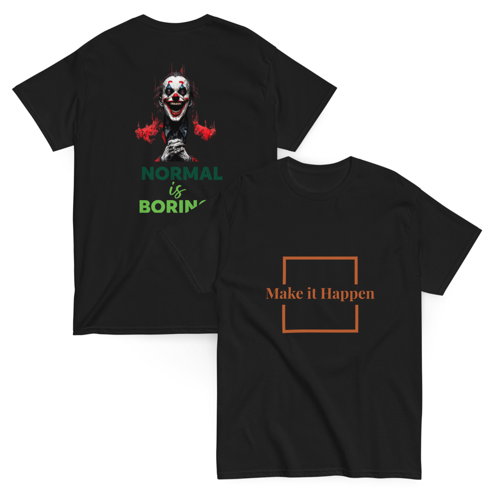 "Normal is Boring" T-Shirt